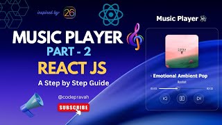 Music Player using React JS Part - 2 | College Project for Resume | Beginners Project | Step by Step