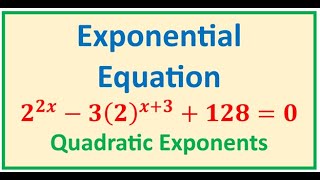 Understand How to Solve Quadratic Exponential Equation in Details