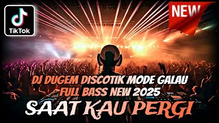 DJ DUGEM DISCOTIK MODE GALAU KENCANG ABIS 2025 ⁉️ Dj Funkot Terbaru Full Bass ‼️ REMIX PILIHAN GACOR