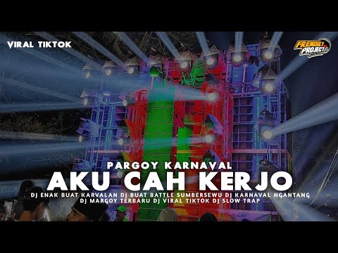 DJ AKU CAH KERJO BASS PARADISE ANDALAN KARNAVAL
