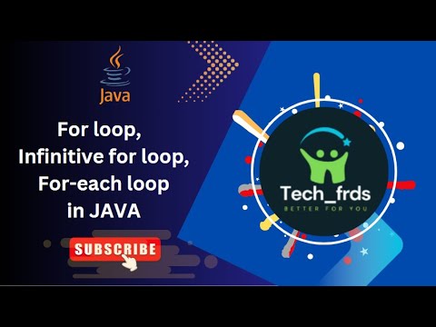 for loop | infinitive loop | for-each loop | Tech_frds