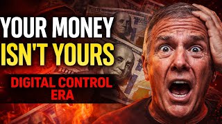 Your Money Isn’t Really Yours Anymore | The Digital Control Era Has Begun
