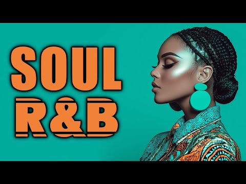 【R&B Soul】Emotional Soulful Music & Smooth Vibes 🎵 Relax & Chill