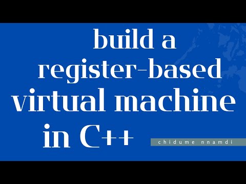 How to build a register-based Virtual Machine from scratch in C++