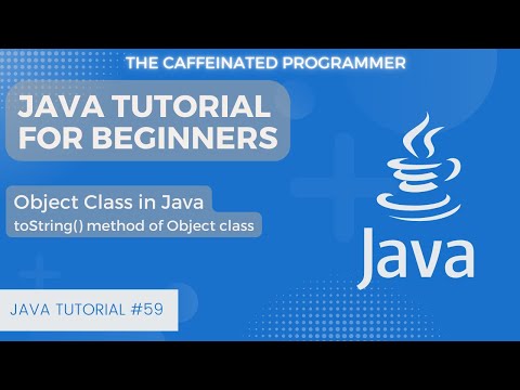 toString Method in Java | Object Class Java Tutorial for Beginners