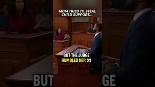Mom Trying To Steal Child Support From Dad But Judge Humbled Her 😲😳 #childsupport #courtroomdrama