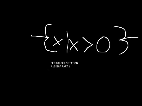 The Rules of Algebra - Set Builder Notation