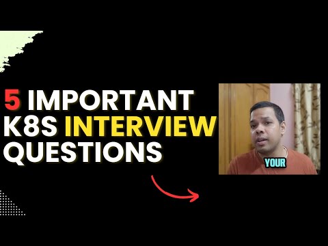 5 Kubernetes Interview Questions and Answers