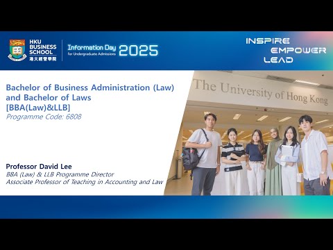 【HKU IDAY 2025】Bachelor of Business Administration (Law) and Bachelor of Laws [BBA(Law)&LLB]