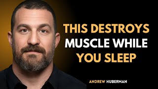 Don’t Eat This Before Bed – It Blocks Muscle Growth & Disrupts Sleep | Andrew Huberman
