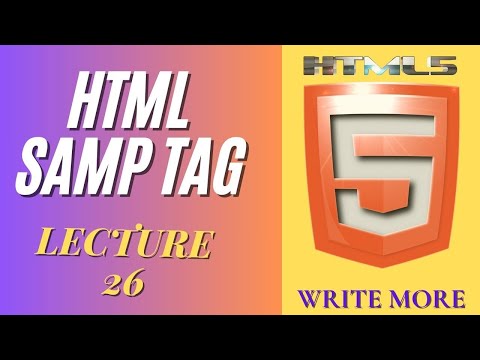 HTML 5 | HTML Lecture 26 | HTML Samp Tag | Write More