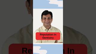 Why is Reputation Important In Dentistry? #dentalcareer #dentalgrowth
