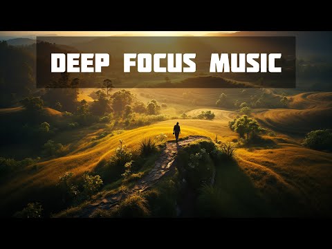 Calm and Intense Deep Focus Music for Work & Study ✨ Deep Flow Melodies ✨