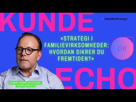 Strategi i Familievirksomheder: Hvordan Sikrer Du Fremtiden? | kunde:echo ScanSeason A/S