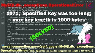 Django DatabaseError: 1071 'Specified key was too long; max key length is 1000 bytes' -coder website