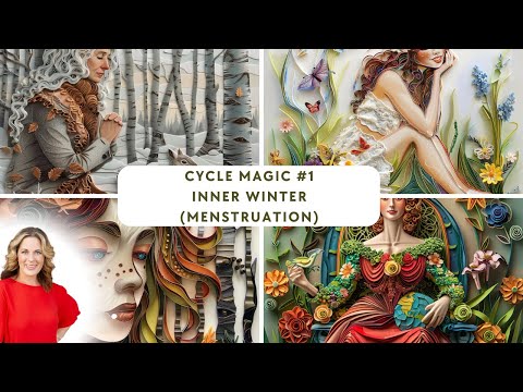 Cycle Magic - Episode 1 Inner Winter (Menstruation)
