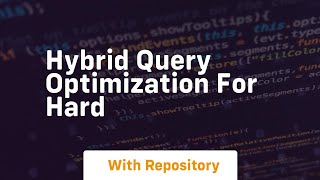hybrid query optimization for hard