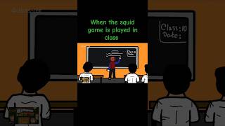 When the squid game is played in class #squidgame #squidgamechallenge #class #comedy #shorts