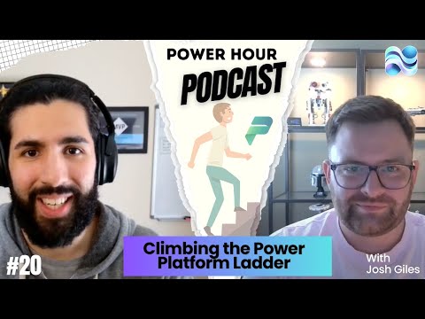 Climbing the Power Platform Ladder: Power Hour Podcast #20 – Josh Giles