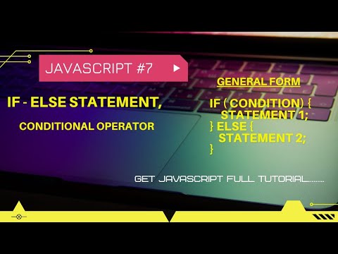 if else in javascript | conditional operator in javascript | javascript tutorial #7