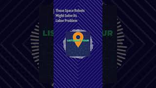 SHIFT - These Space Robots Might Solve its Labor Problem #podcastclips #techpodcast #podcast