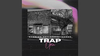 Trap Open (feat. Loose26cannon)