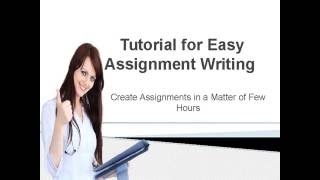 Tutorial for Easy Assignment Writing by Assignment