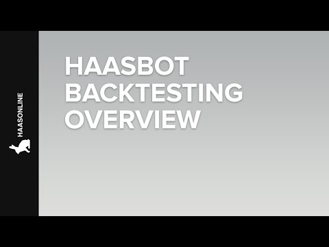 Haasbot Backtesting Overview