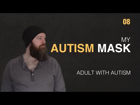 Adult with Autism | My Autism Mask | 08
