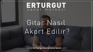Gitar Nasıl Akort Edilir? | Erturgut Sanat - Gitar Kursu İzmir