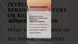 Encroachment  #meanings #words #vocabulary #english #vocabularybuilding #vocabularywords