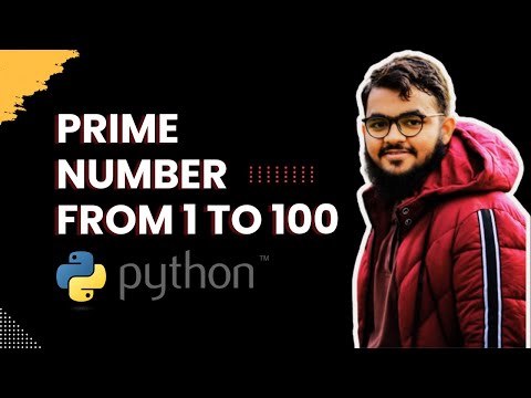 Python Program to Print Prime Numbers from 1 to 100 | Python Exercises for Beginners Day # 7