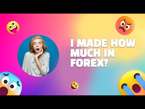 I  Made how much in Forex