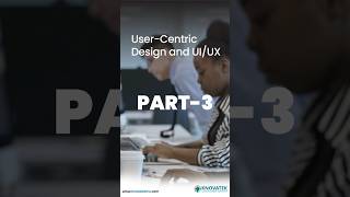 Part -3 Choosing the Perfect User-Centric Design and UI/UX | How to Develop a Successful Mobile App?