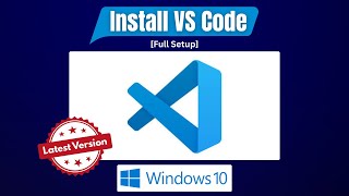 How to Install Visual Studio Code on Windows 10 | Beginner Friendly Guide