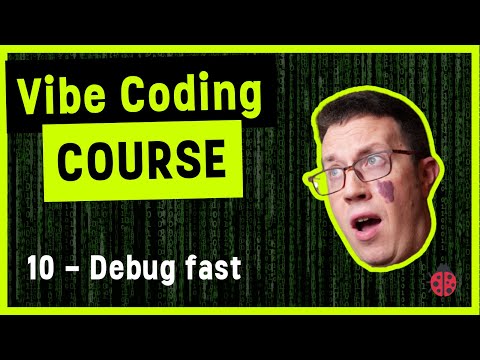Vibe Coding Course 10 – Fix Bugs With AI