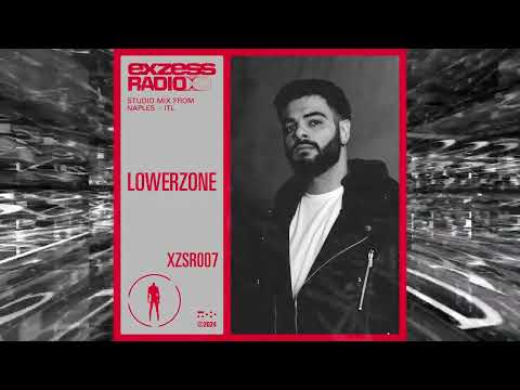 XZSR007 - exzess radio - Lowezone Studio Mix from Naples, Italy