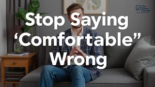 How to Pronounce 'Comfortable' in English (Native Speaker Guide)