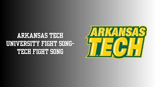 Arkansas Tech University Fight Song- Tech Fight Song