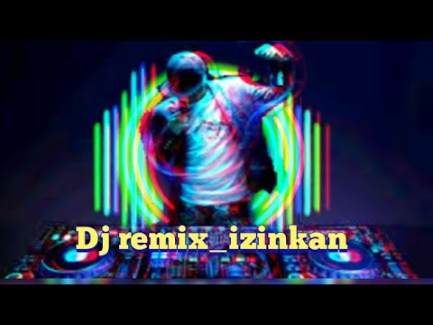 Dj remix_ izinkan_thomas arya & Iqa nizam