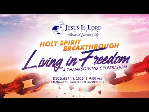 JIL Church General Santos City Thanksgiving Celebration, live! - December 14, 2025 (PART 2)