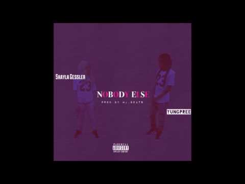 Shayla Gessler & YungPree - Nobody Else