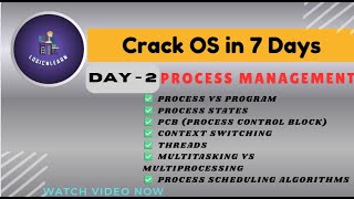 🟢Process Management in Operating System | Day  –Crack OS in 7 Days for Placements & GATE|LogicnLearn