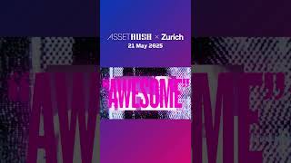 🚀 Shape the Future of Alternative Investments at AssetRush Zurich 2025! 🌟