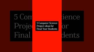 5 Computer Science Project ideas for Beginners and Final Year: #shorts #codelopment #career