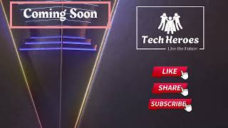 Tech Heroes! Coming Soon