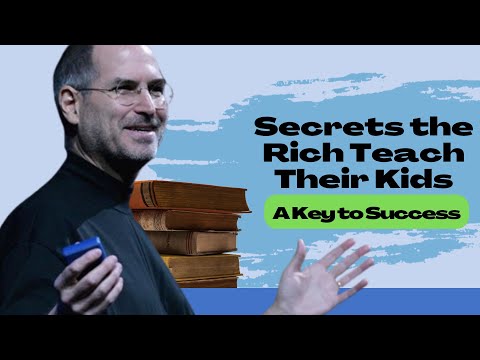 5 Surprising Habits The Rich Teach Their Kids About Money