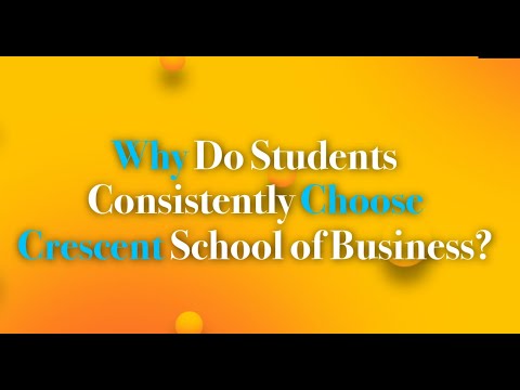Why Do Students Consistently Choose Crescent School of Business?