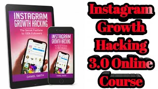 Instagram Growth Hacking 3.0 Online Course /  Instagram growth hacking tips / Instagram