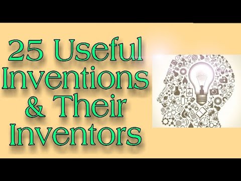 25 Useful Inventions and Their Inventors